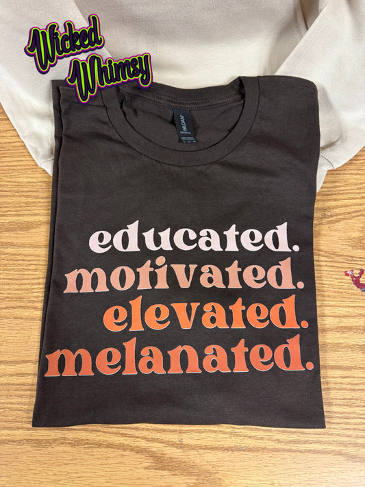 Educated, Motivated, Elevated, Melanated